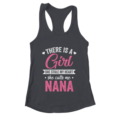 There Is A Girl She Calls Me Nana Mothers Day Shirt & Tank Top | teecentury