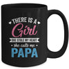 There Is A Girl She Calls Me Papa Fathers Day Mug | teecentury