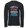 There Is A Girl She Calls Me Papaw Fathers Day Shirt & Hoodie | teecentury