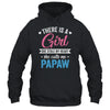 There Is A Girl She Calls Me Papaw Fathers Day Shirt & Hoodie | teecentury