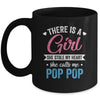 There Is A Girl She Calls Me Pop Pop Fathers Day Mug | teecentury