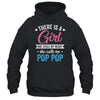 There Is A Girl She Calls Me Pop Pop Fathers Day Shirt & Hoodie | teecentury