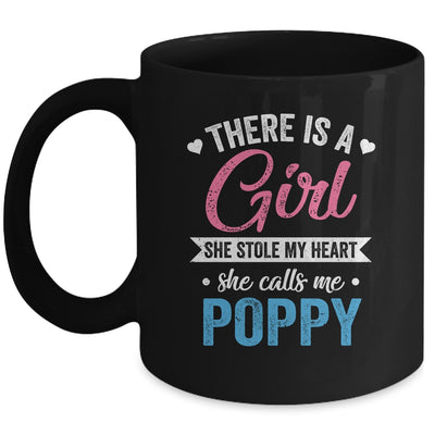 There Is A Girl She Calls Me Poppy Fathers Day Mug | teecentury
