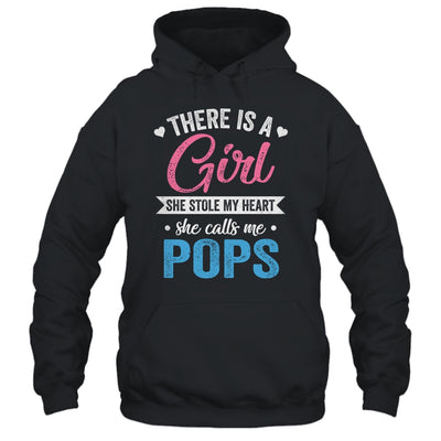 There Is A Girl She Calls Me Pops Fathers Day Shirt & Hoodie | teecentury