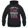 There Is A Girl She Calls Me Titi Mothers Day Shirt & Tank Top | teecentury