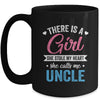 There Is A Girl She Calls Me Uncle Fathers Day Mug | teecentury