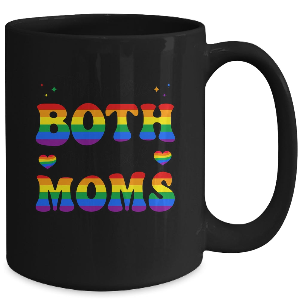 They Are Both My Real Moms Lesbian LGBTQ Pride Month Rainbow Mug | teecentury