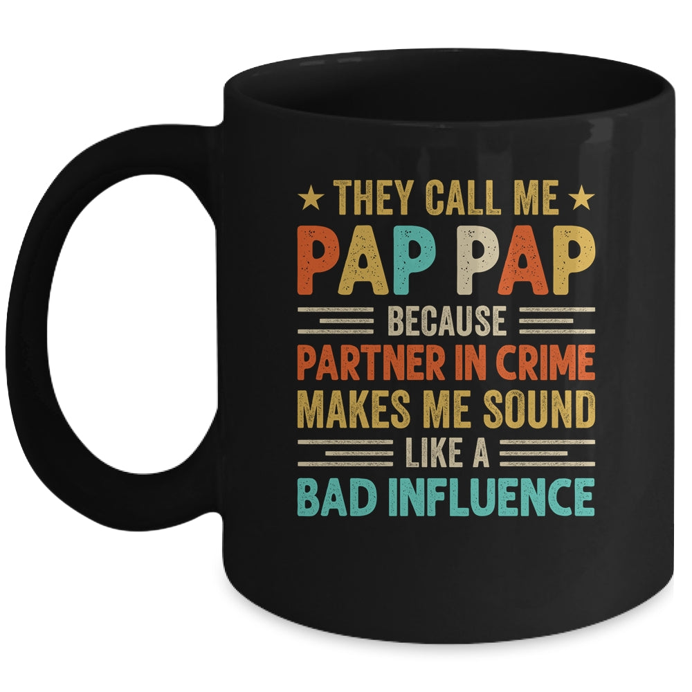 They Call Me Pap Pap Funny Father's Day Idea For Pap Pap Mug | teecentury
