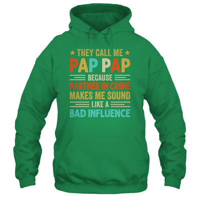 They Call Me Pap Pap Funny Father's Day Idea For Pap Pap Shirt & Hoodie | teecentury