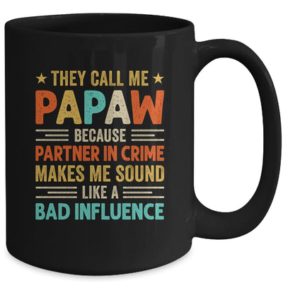 They Call Me Papaw Funny Father's Day Idea For Papaw Mug | teecentury