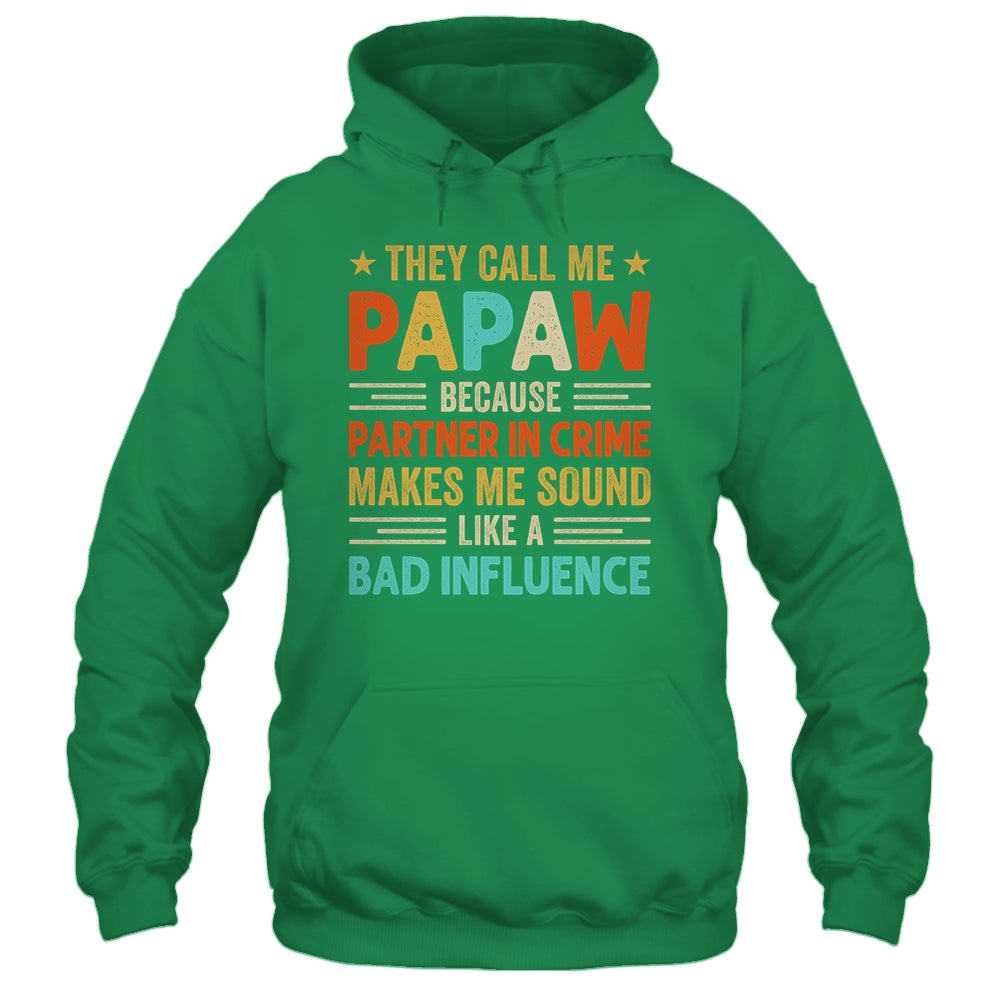They Call Me Papaw Funny Father's Day Idea For Papaw Shirt & Hoodie | teecentury