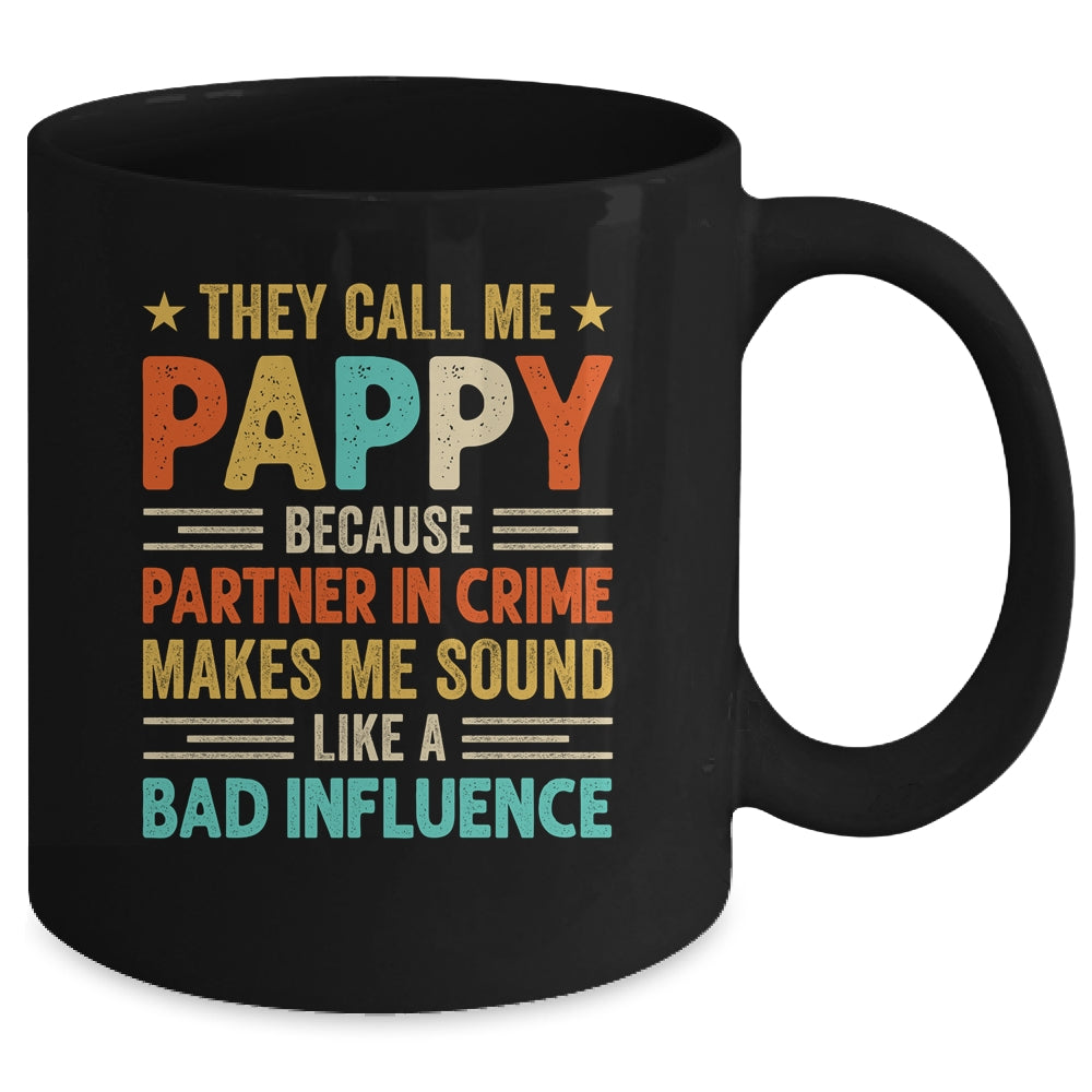 They Call Me Pappy Funny Father's Day Idea For Pappy Mug | teecentury