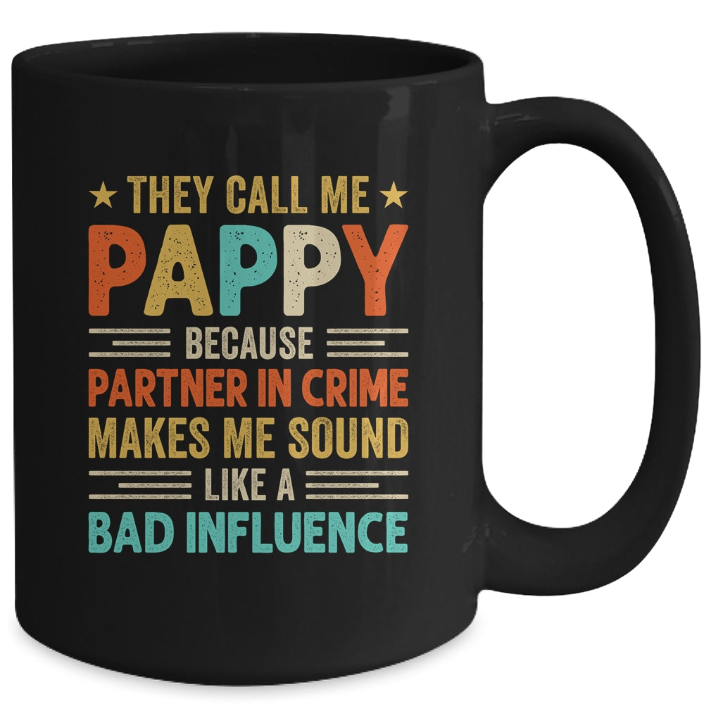 They Call Me Pappy Funny Father's Day Idea For Pappy Mug | teecentury