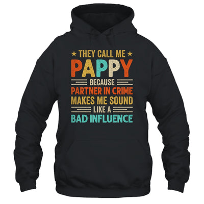 They Call Me Pappy Funny Father's Day Idea For Pappy Shirt & Hoodie | teecentury