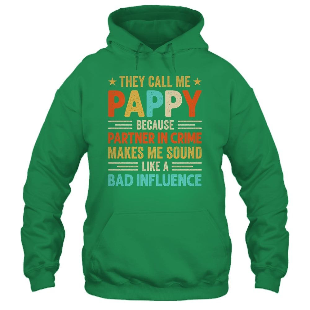 They Call Me Pappy Funny Father's Day Idea For Pappy Shirt & Hoodie | teecentury