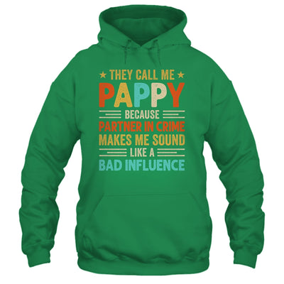 They Call Me Pappy Funny Father's Day Idea For Pappy Shirt & Hoodie | teecentury