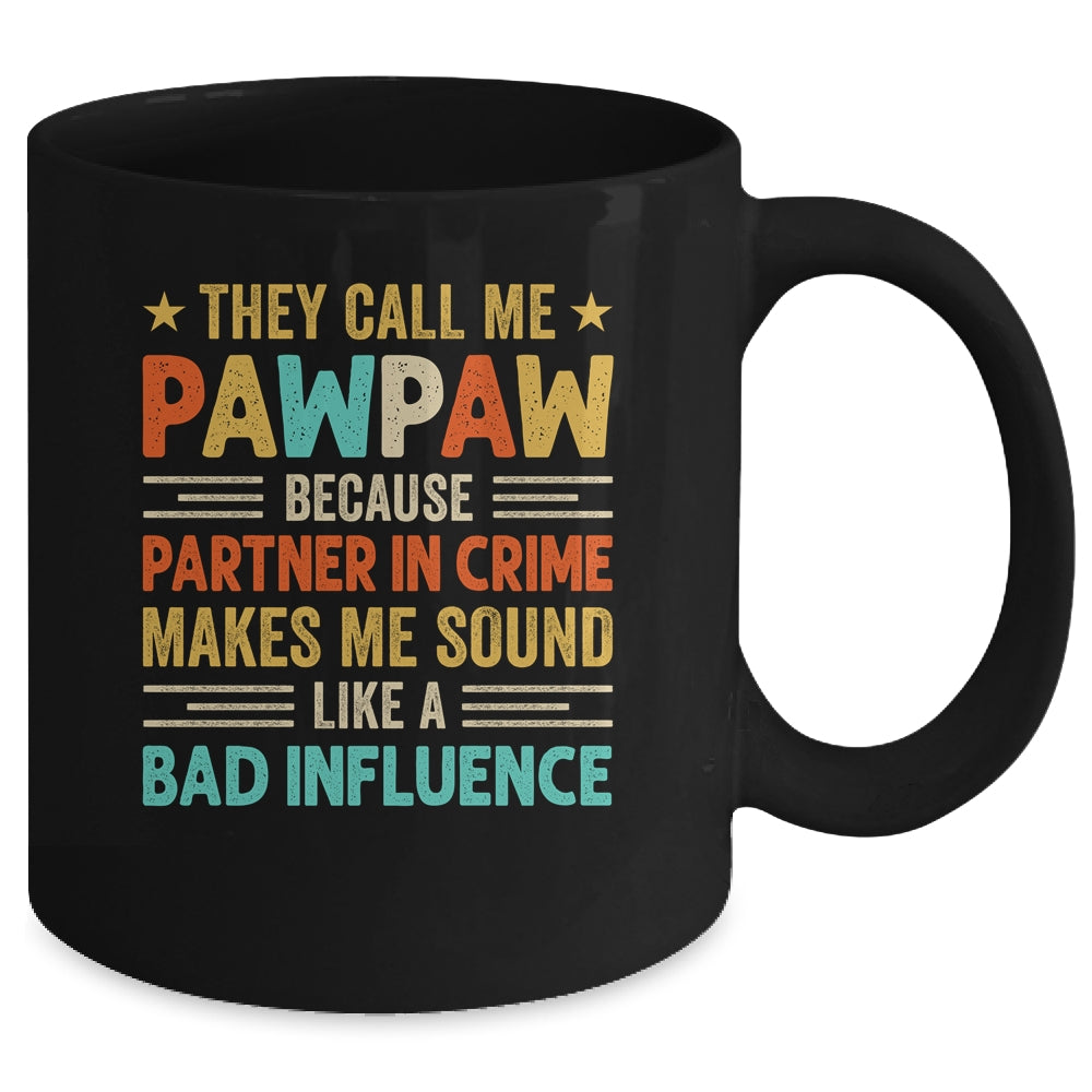 They Call Me Pawpaw Funny Father's Day Idea For Pawpaw Mug | teecentury