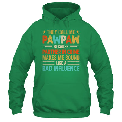 They Call Me Pawpaw Funny Father's Day Idea For Pawpaw Shirt & Hoodie | teecentury