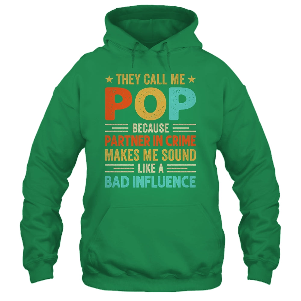 They Call Me Pop Funny Father's Day Idea For Pop Shirt & Hoodie | teecentury