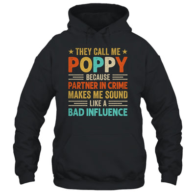 They Call Me Poppy Funny Father's Day Idea For Poppy Shirt & Hoodie | teecentury