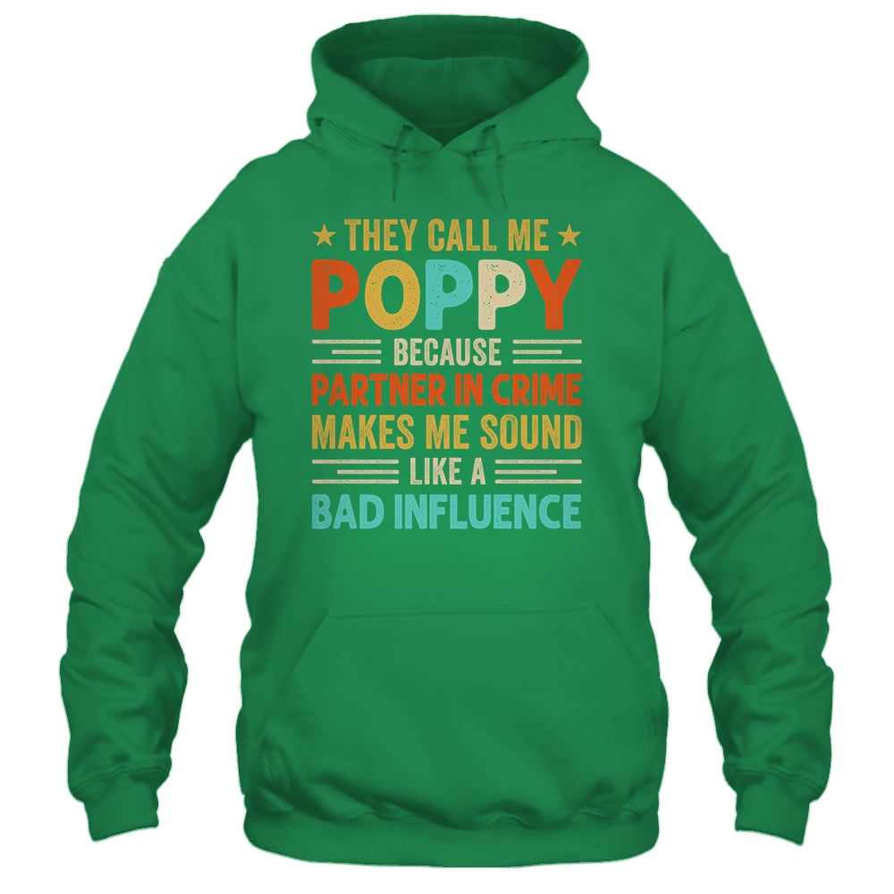 They Call Me Poppy Funny Father's Day Idea For Poppy Shirt & Hoodie | teecentury