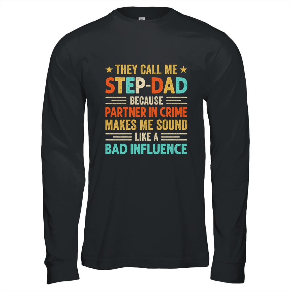 They Call Me Stepdad Funny Father's Day Idea For Stepdad Shirt & Hoodie | teecentury