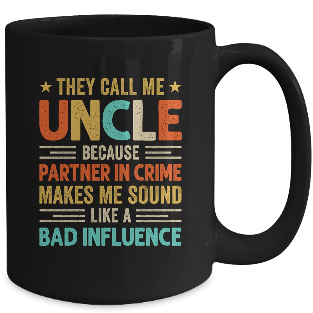 They Call Me Uncle Funny Father's Day Idea For Uncle Mug | teecentury