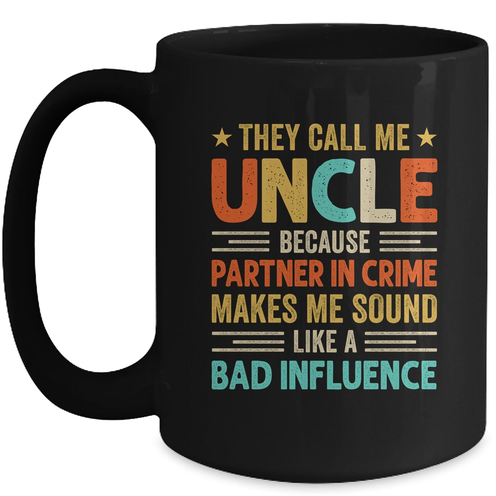 They Call Me Uncle Funny Father's Day Idea For Uncle Mug | teecentury