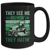 They See Me Mowin They Hatin Lawn Mowing Mower Funny Mug | teecentury