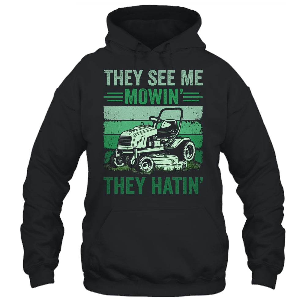 They See Me Mowin They Hatin Lawn Mowing Mower Funny Shirt & Tank Top | teecentury