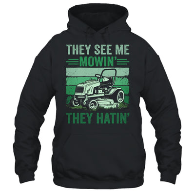 They See Me Mowin They Hatin Lawn Mowing Mower Funny Shirt & Tank Top | teecentury