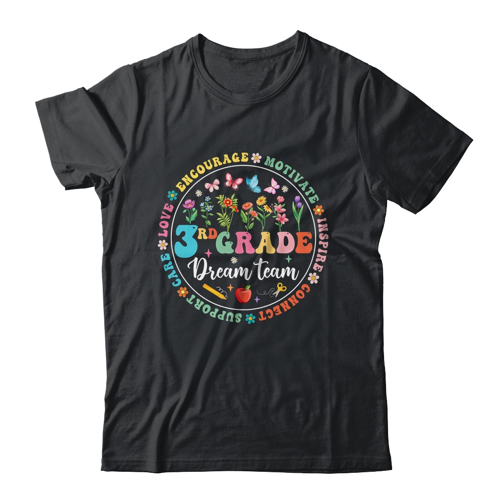 Third Grade Dream Team Back To School Teacher Flower Shirt & Hoodie | teecentury