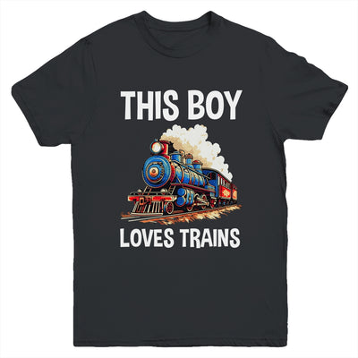 This Boy Loves Trains Railroad Lover For Boy Men Youth Shirt | teecentury