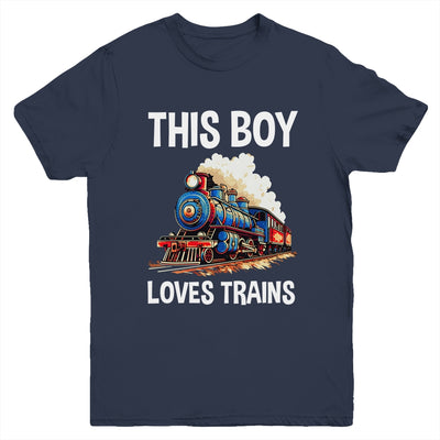 This Boy Loves Trains Railroad Lover For Boy Men Youth Shirt | teecentury