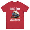 This Boy Loves Trains Railroad Lover For Boy Men Youth Shirt | teecentury