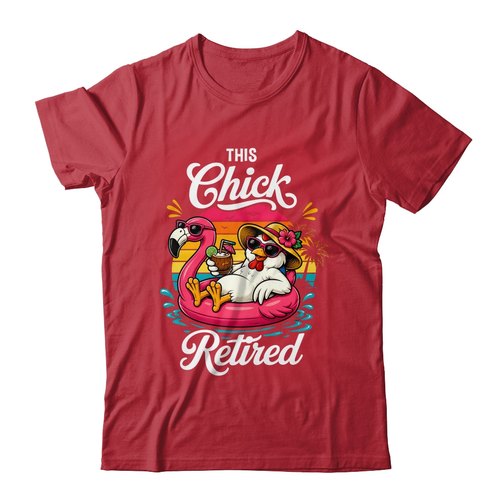 This Chick Is Retired Mom Wife Chicken Funny Retirement 2026 Shirt & Hoodie | teecentury