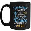 This Family Cruise Has No Control 2024 Family Cruise Mug | teecentury