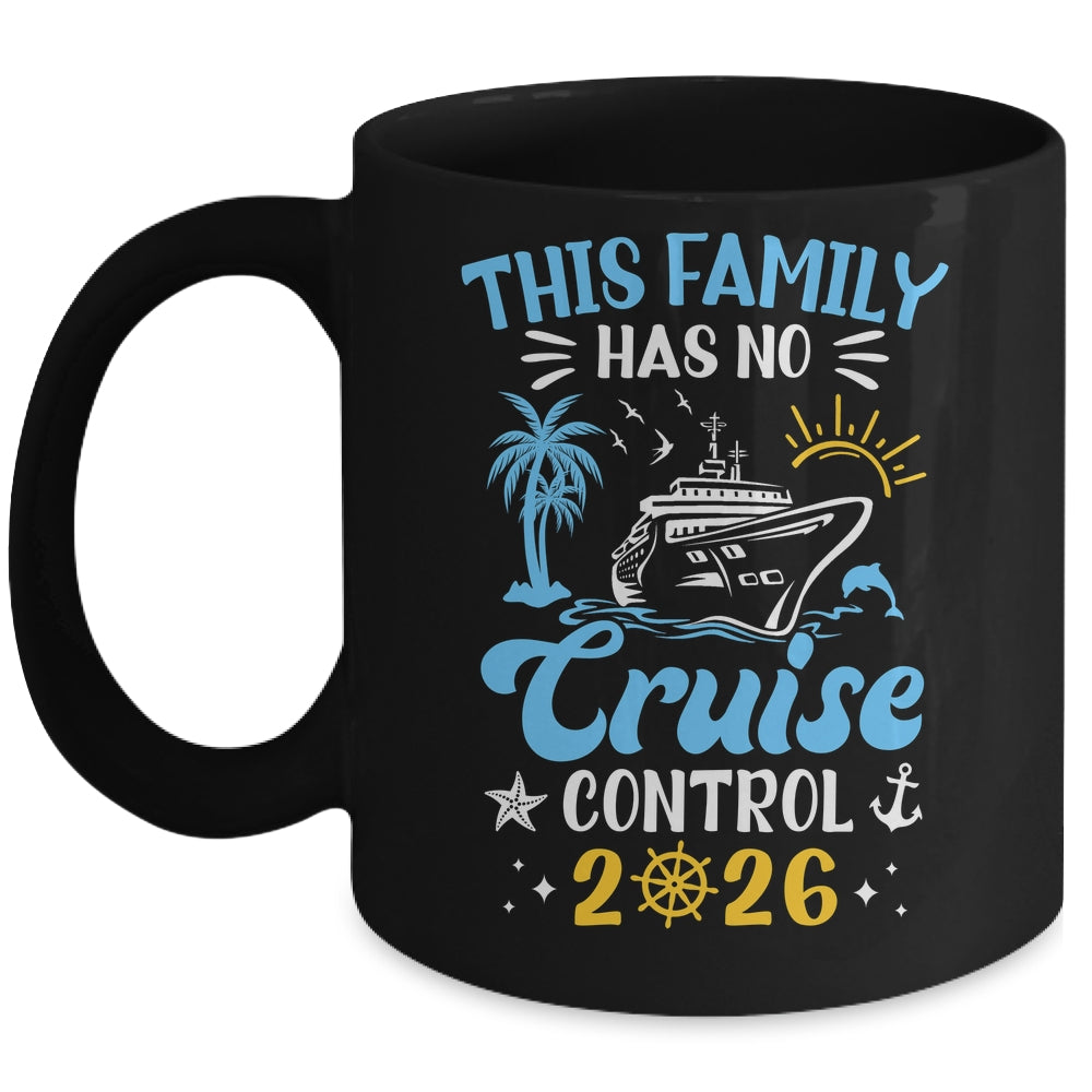 This Family Cruise Has No Control 2026 Family Cruise Mug | teecentury