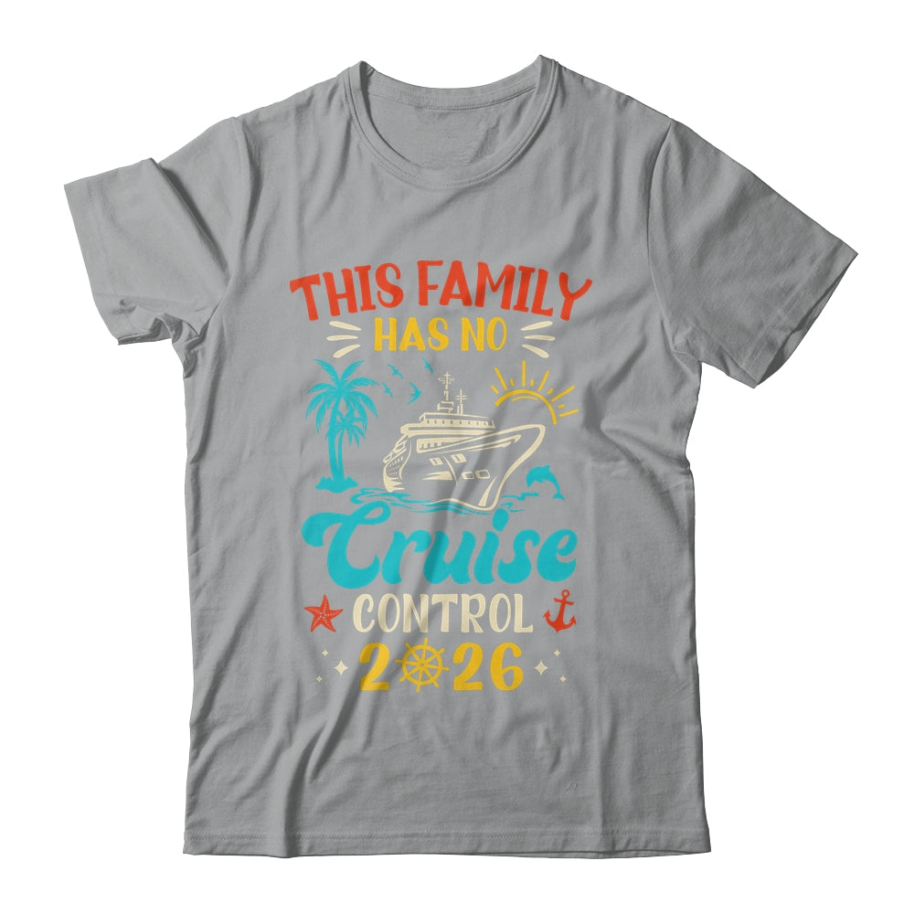 This Family Cruise Has No Control 2026 Matching Family Group Shirt & Tank Top | teecentury