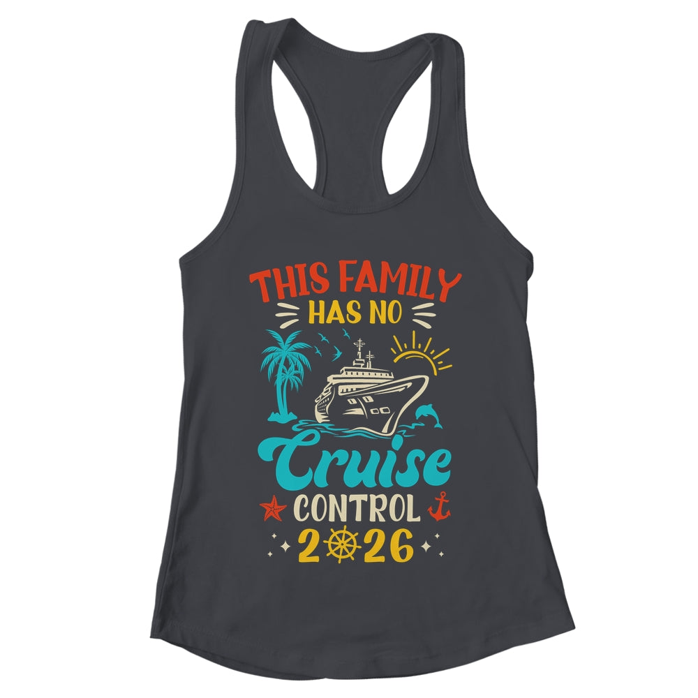 This Family Cruise Has No Control 2026 Matching Family Group Shirt & Tank Top | teecentury