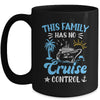 This Family Cruise Has No Control Family Cruise Vacation Mug | teecentury