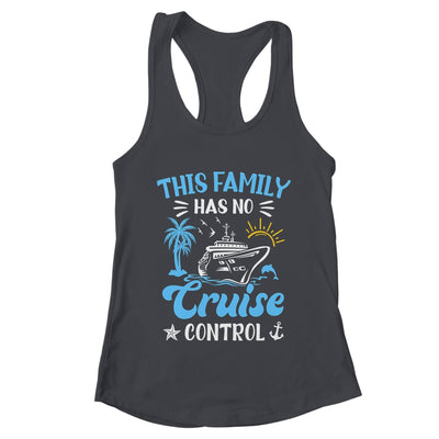 This Family Cruise Has No Control Family Cruise Vacation Shirt & Tank Top | teecentury