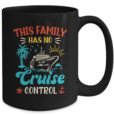 This Family Cruise Has No Control Matching Family Vacation Mug | teecentury