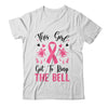 This Girl Got To Ring The Bell Breast Cancer Survivor Shirt & Hoodie | teecentury
