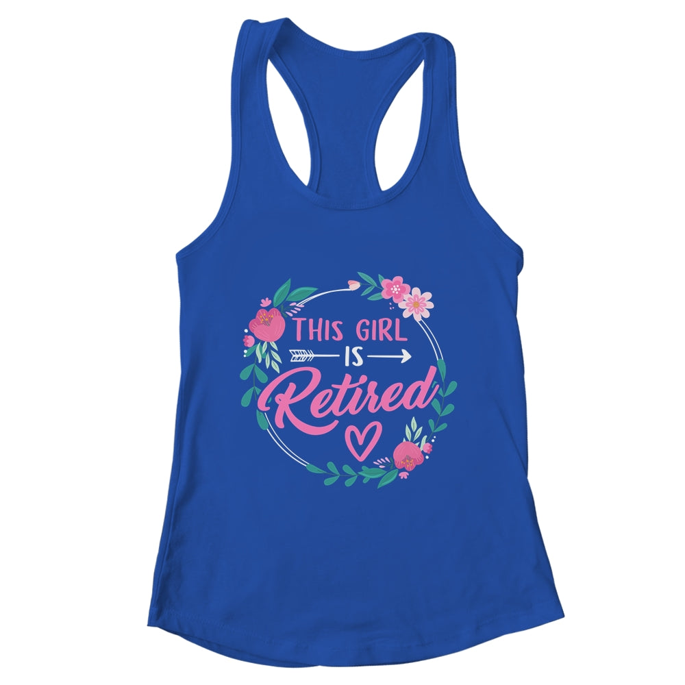 This Girl Is Retired Funny Retirement Mom Women Grandma Shirt & Tank Top | teecentury