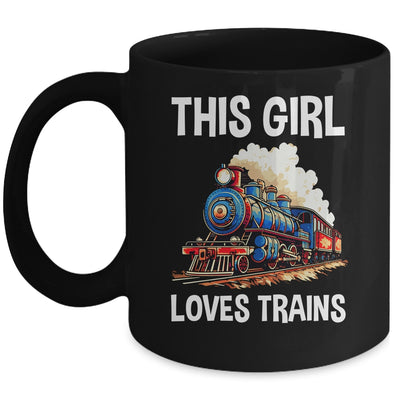 This Girl Loves Trains Railroad Lover For Girl Women Mug | teecentury