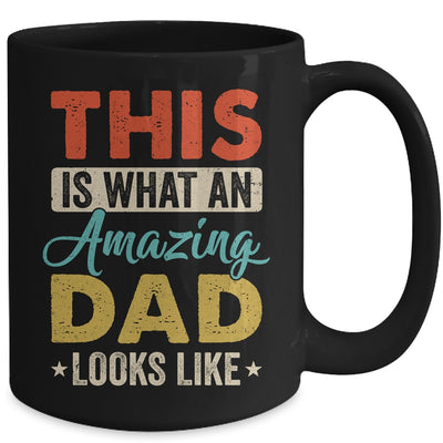 This Is What An Amazing Dad Looks Like Funny Fathers Day Mug | teecentury