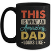 This Is What An Amazing Dad Looks Like Funny Fathers Day Mug | teecentury