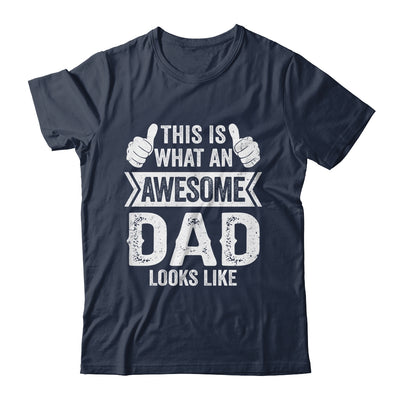 This Is What An Awesome Dad Looks Like Fathers Day Cool Shirt & Hoodie | teecentury