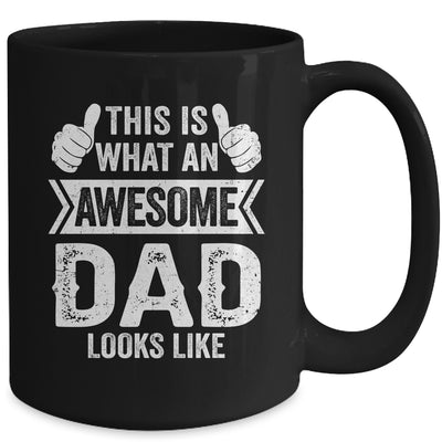 This Is What An Awesome Dad Looks Like Fathers Day Cool Mug | teecentury